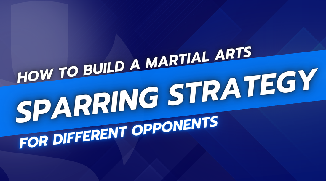 How to Build a Martial Arts Sparring Strategy for Different Opponents