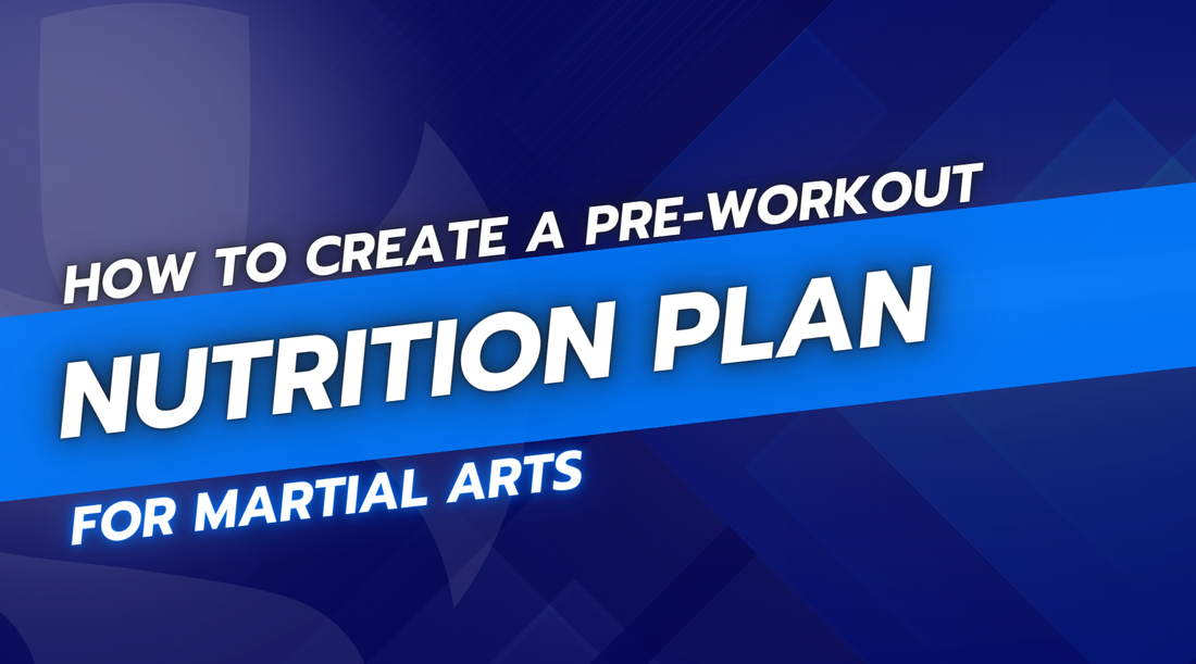 How to Create a Pre-Workout Nutrition Plan for Martial Arts