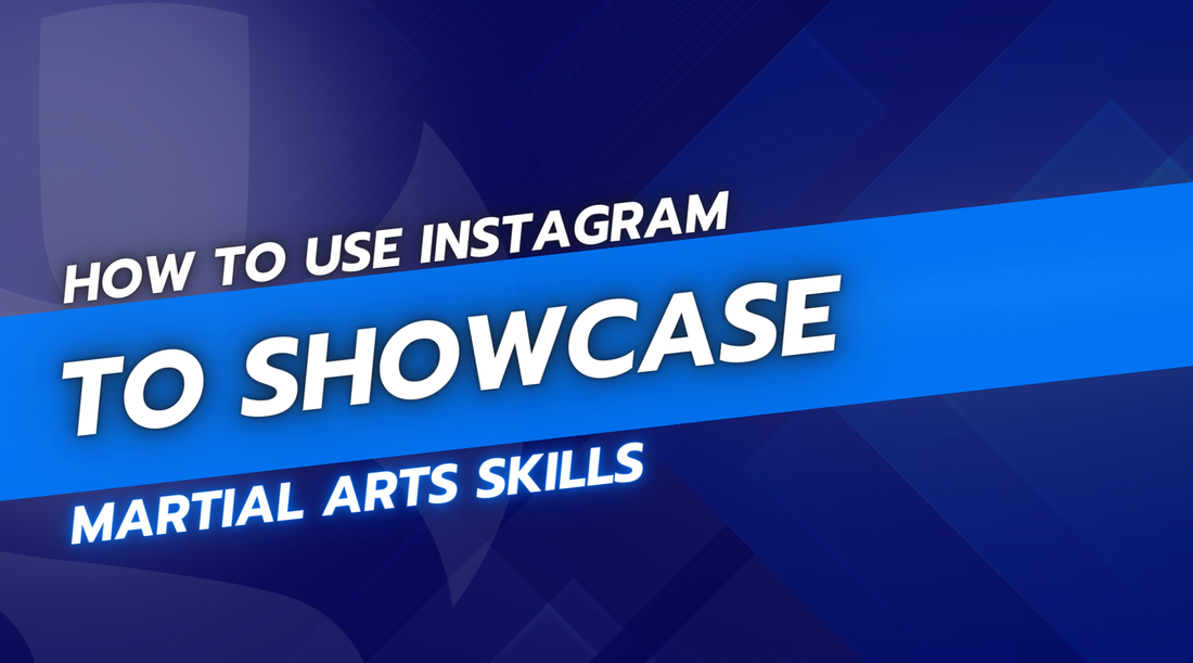 How to Use Instagram to Showcase Martial Arts Skills