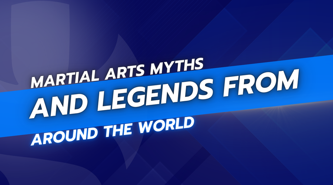 Martial Arts Myths and Legends from Around the World