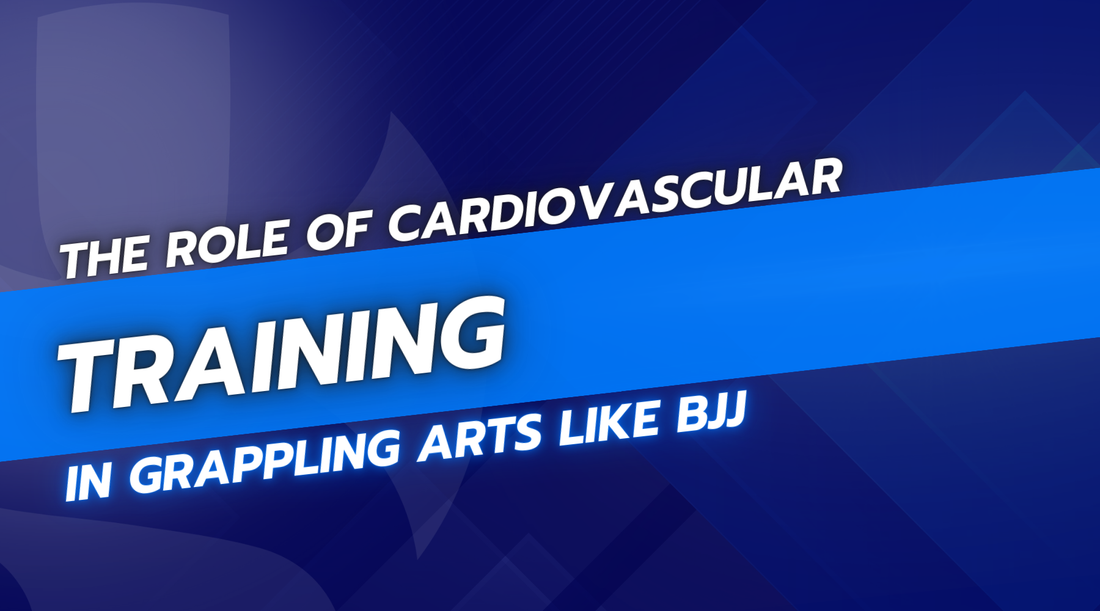 The Role of Cardiovascular Training in Grappling Arts Like BJJ