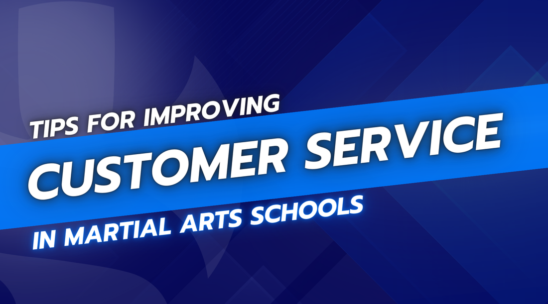 Tips for Improving Customer Service in Martial Arts Schools