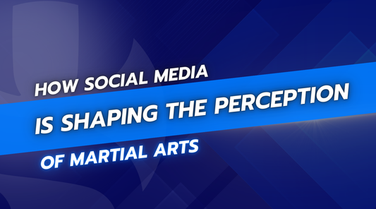 How Social Media Is Shaping the Perception of Martial Arts