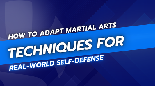 How to Adapt Martial Arts Techniques for Real-World Self-Defense