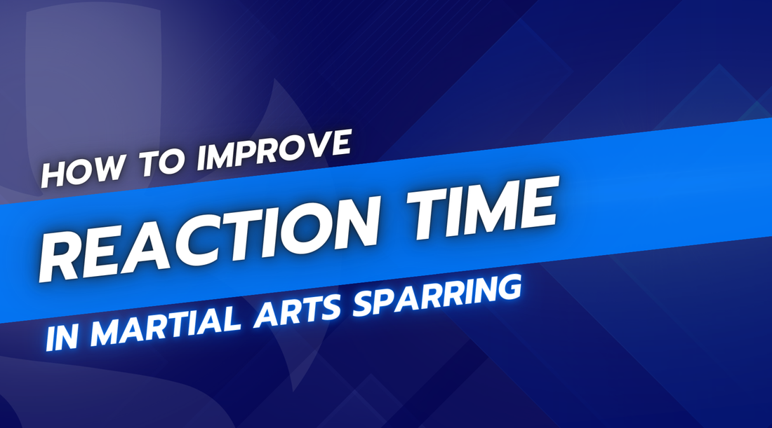 How to Improve Reaction Time in Martial Arts Sparring