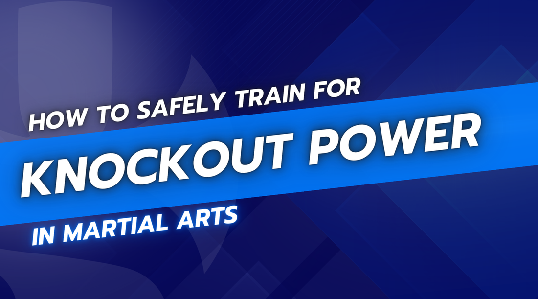 How to Safely Train for Knockout Power in Martial Arts