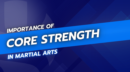 Importance of Core Strength in Martial Arts
