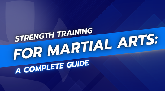 Strength Training for Martial Arts: A Complete Guide