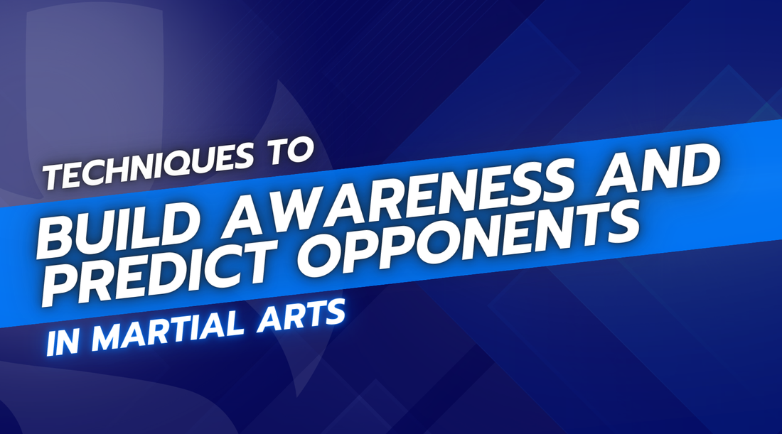Techniques to Build Awareness and Predict Opponents in Martial Arts