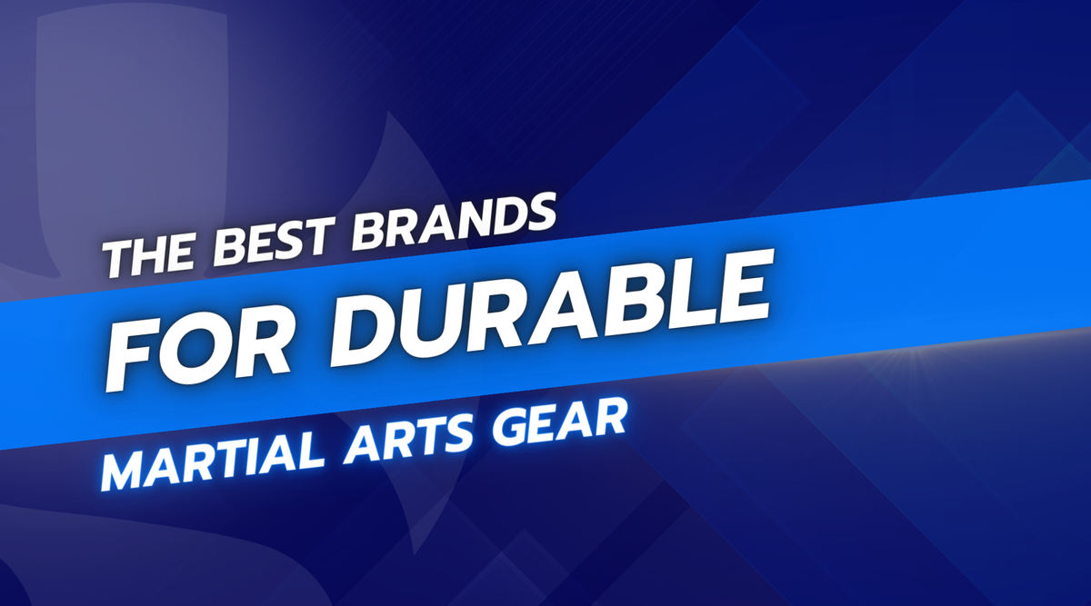 The Best Brands for Durable Martial Arts Gear Ground Standard Gear