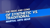 The Pros and Cons of Synthetic vs. Traditional Martial Arts Gear